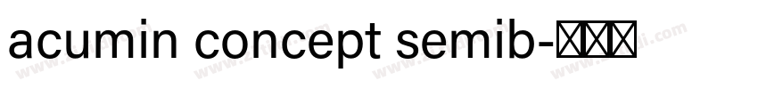 acumin concept semib字体转换